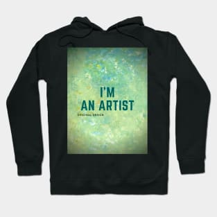 I'm an Artist Hoodie